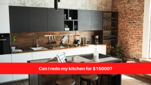 Can I redo my kitchen for $15000