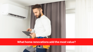 What home renovations add the most value