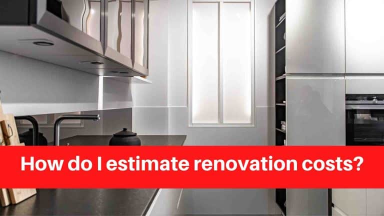 How do I estimate renovation costs