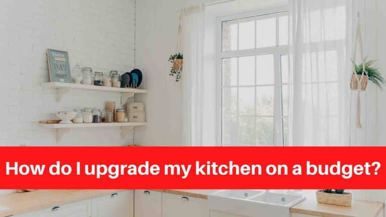 How do I upgrade my kitchen on a budget