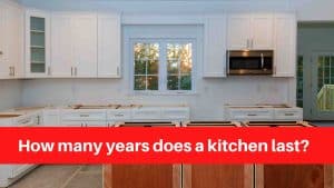 How many years does a kitchen last