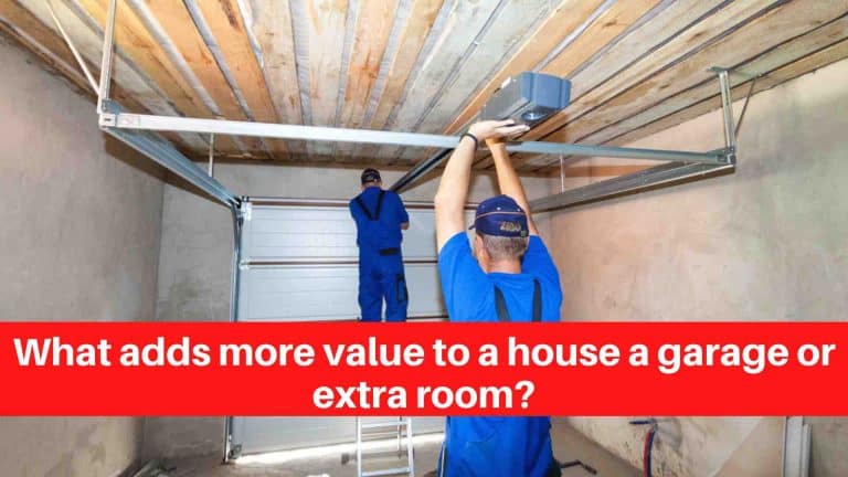 What adds more value to a house a garage or extra room