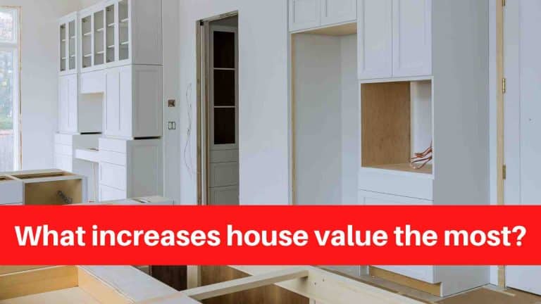 What increases house value the most