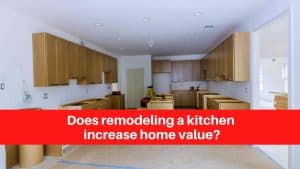 Does remodeling a kitchen increase home value