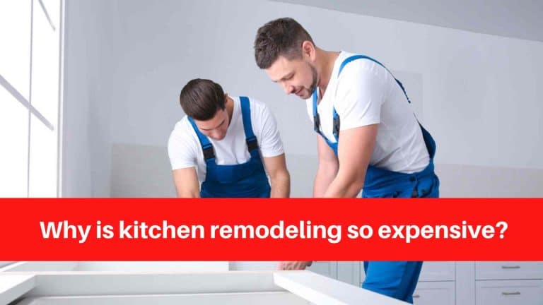 Why is kitchen remodeling so expensive